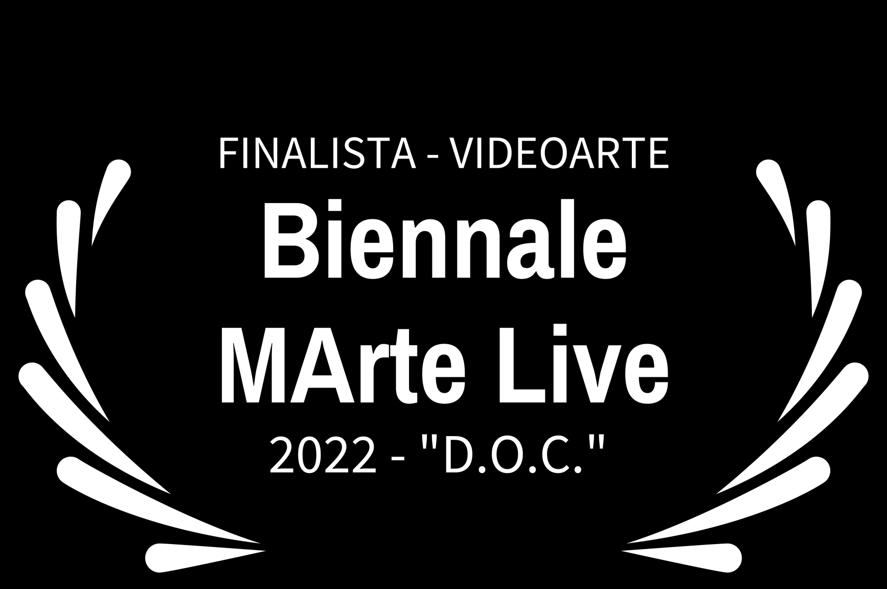 Finalista Videoarte — Biennale MArte Live 2022 — D.O.C.